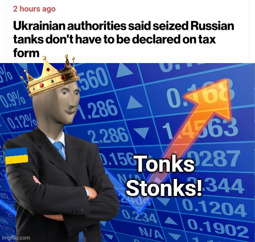 Free tanks!!! |  Tonks
Stonks! | image tagged in stonks without stonks,ukraine,tanks,taxes,russia | made w/ Imgflip meme maker