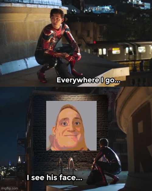 Mr Incredible | image tagged in everywhere i go i see his face,memes,funny,gifs,mr incredible becoming uncanny | made w/ Imgflip meme maker