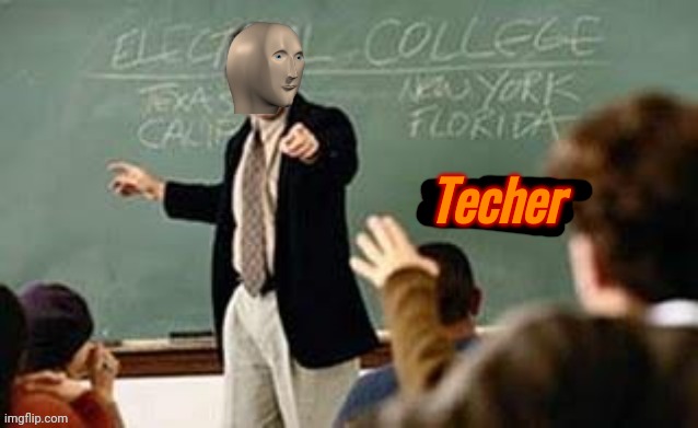 Skool | Techer | image tagged in skool | made w/ Imgflip meme maker