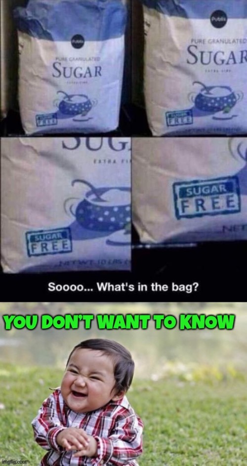 Sugar with sugar free | image tagged in funny memes | made w/ Imgflip meme maker