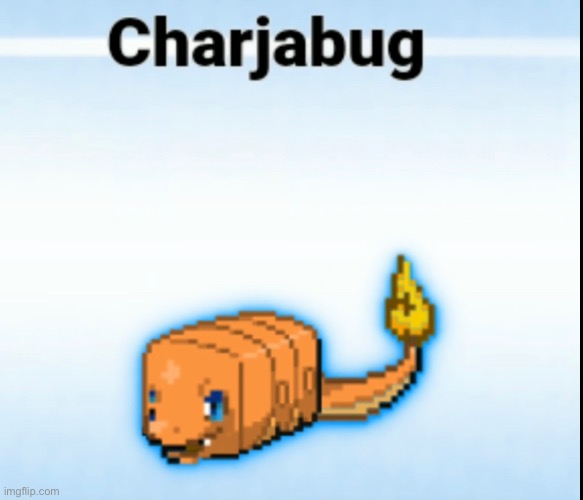 charjabug | made w/ Imgflip meme maker
