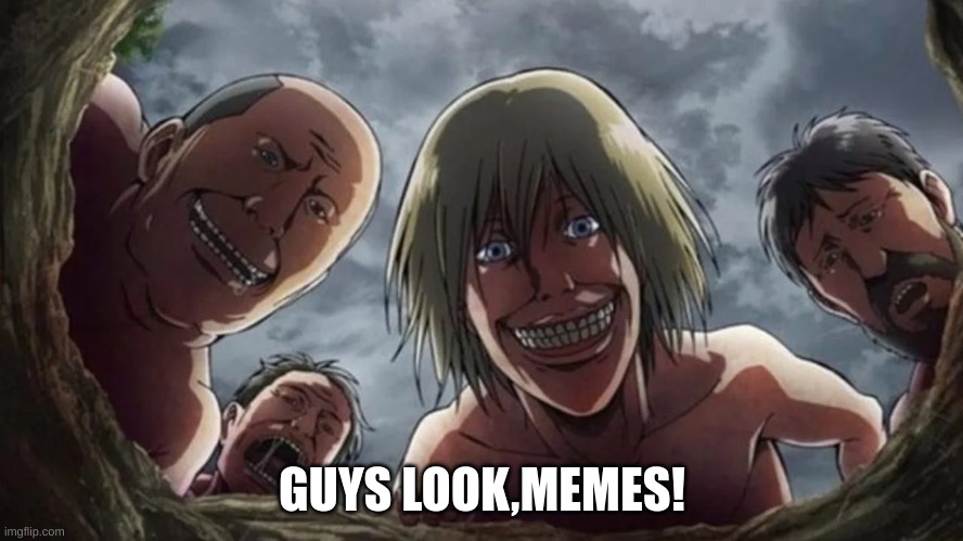 GUYS LOOK,MEMES! | made w/ Imgflip meme maker