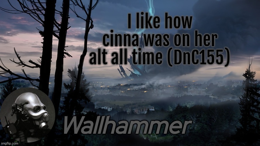 it's deleted | I like how cinna was on her alt all time (DnC155) | image tagged in announcement | made w/ Imgflip meme maker