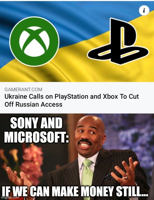 IT'S ALL ABOUT THE MONEY | SONY AND MICROSOFT:; IF WE CAN MAKE MONEY STILL... | image tagged in memes,sony,microsoft,xbox,playstation,video games | made w/ Imgflip meme maker