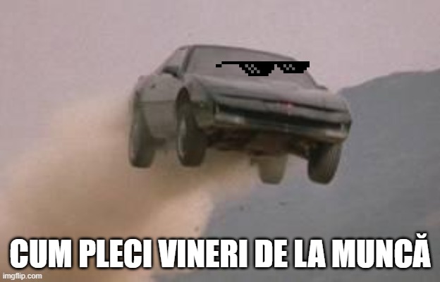 Vineri | CUM PLECI VINERI DE LA MUNCĂ | image tagged in leaving work on a friday at start of a 3 day weekend | made w/ Imgflip meme maker