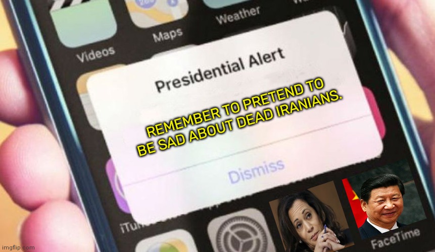 Let's start world war three. What's the worst that could happen? | REMEMBER TO PRETEND TO BE SAD ABOUT DEAD IRANIANS. | image tagged in memes,presidential alert,ww3,iranian lives matter,total nuclear annihilation | made w/ Imgflip meme maker