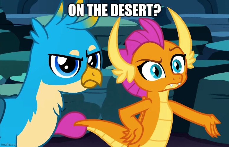 ON THE DESERT? | made w/ Imgflip meme maker