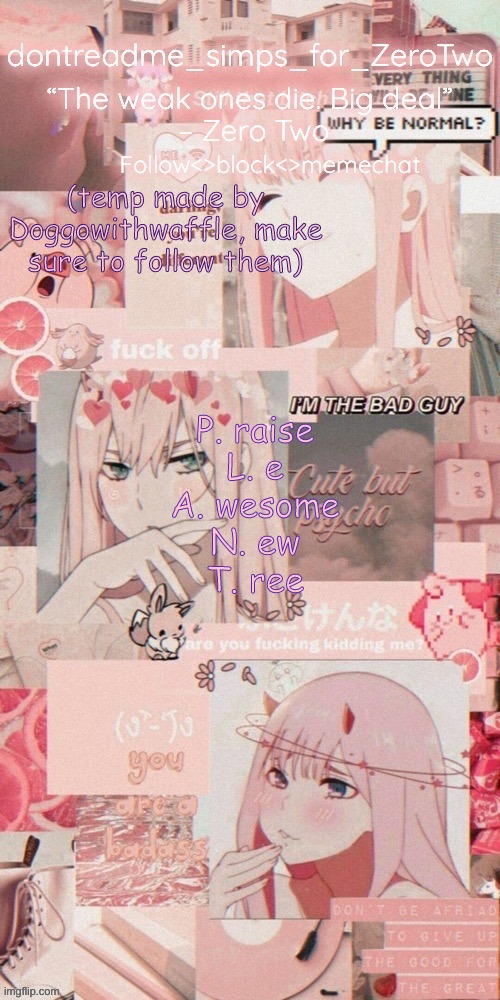 p.l.a.n.t.'s legacy | P. raise
L. e
A. wesome
N. ew
T. ree | image tagged in dontreadme's announcement temp made by doggoww | made w/ Imgflip meme maker