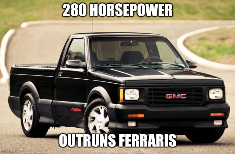 280 HORSEPOWER; OUTRUNS FERRARIS | made w/ Imgflip meme maker