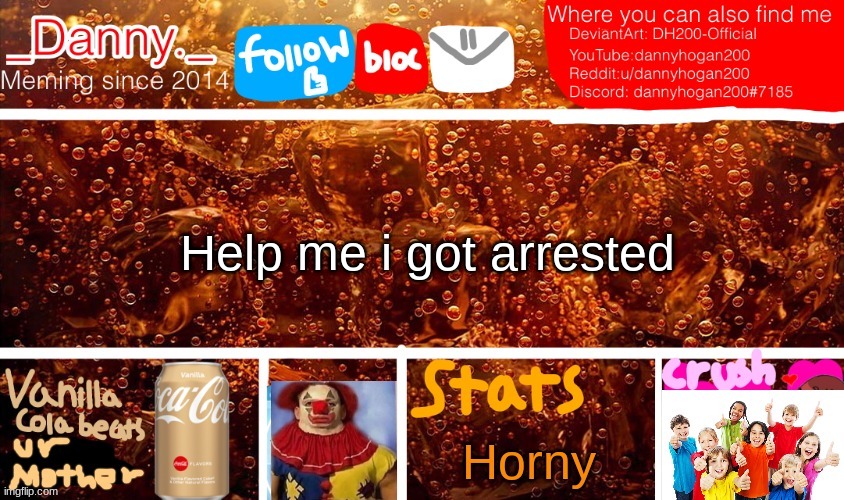 Help me i got arrested | image tagged in _danny _ new announcement temp | made w/ Imgflip meme maker