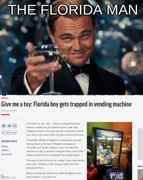The Florida Mans child | THE FLORIDA MAN | image tagged in memes,leonardo dicaprio cheers,florida man | made w/ Imgflip meme maker