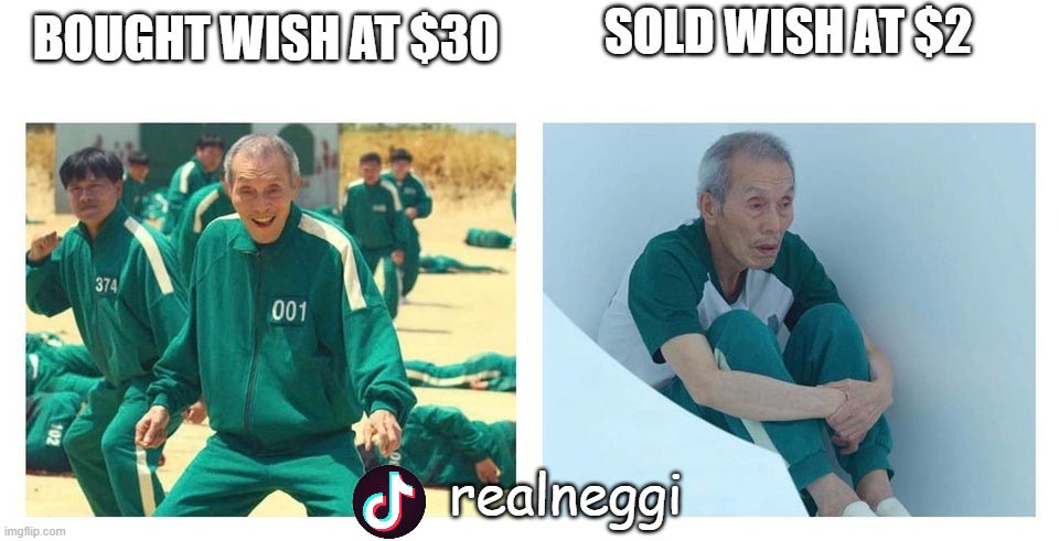WISH bag holders | SOLD WISH AT $2; BOUGHT WISH AT $30; realneggi | image tagged in squid game then and now | made w/ Imgflip meme maker