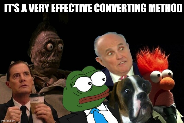 IT'S A VERY EFFECTIVE CONVERTING METHOD | made w/ Imgflip meme maker
