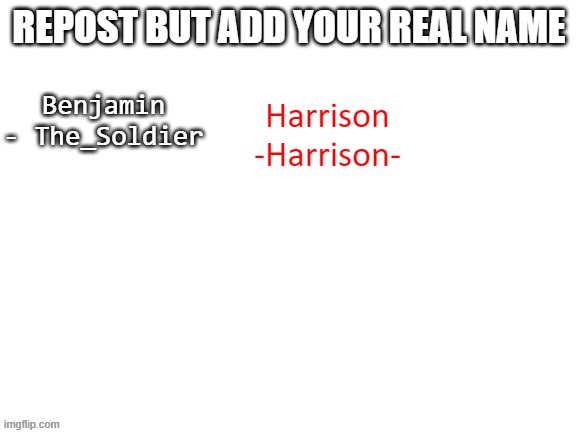 yes | Harrison
-Harrison- | image tagged in repost | made w/ Imgflip meme maker