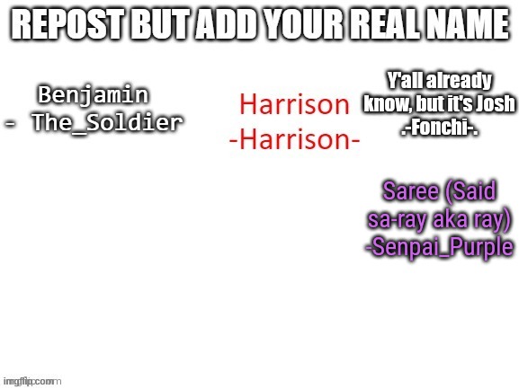 Saree (Said sa-ray aka ray)
-Senpai_Purple | made w/ Imgflip meme maker