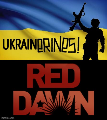 UKRAINErines! RED DAWN | image tagged in ukraine,red dawn,wolverines,ukrainerines,ukrainian lives matter,go get em | made w/ Imgflip meme maker