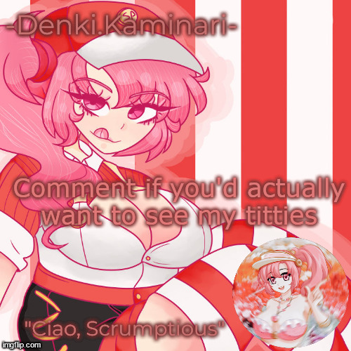 (Not gonna send them tho) | Comment if you'd actually want to see my titties | image tagged in wendy temp | made w/ Imgflip meme maker