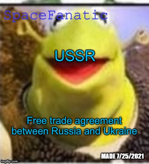 Ye Olde Announcements | USSR; Free trade agreement between Russia and Ukraine | image tagged in spacefanatic announcement temp | made w/ Imgflip meme maker