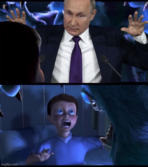 Vladimir Putin Scary Monster Inc Meme | image tagged in memes,vladimir putin,monsters inc,russia,scary,putin | made w/ Imgflip meme maker