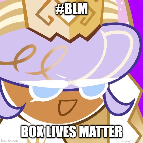 Best girl 2022 | #BLM; BOX LIVES MATTER | image tagged in best girl 2022 | made w/ Imgflip meme maker