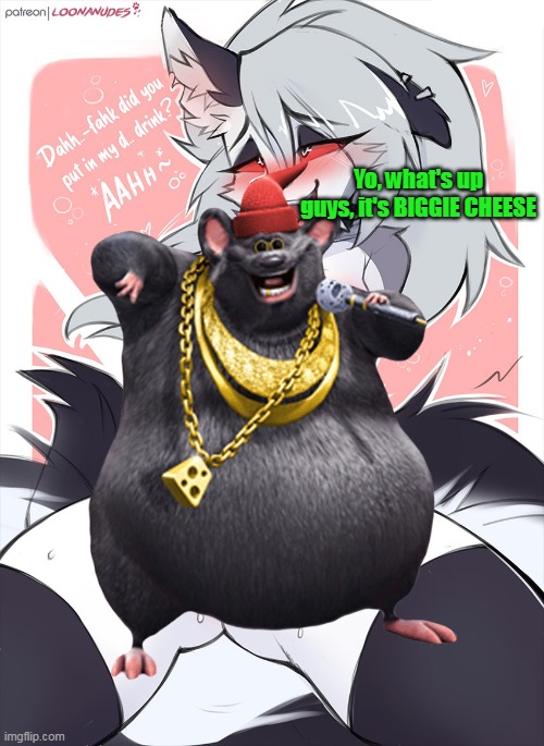 Biggie Cheese should be in the hall of fame of the internet | Yo, what's up guys, it's BIGGIE CHEESE | image tagged in memes,biggie cheese,furry | made w/ Imgflip meme maker