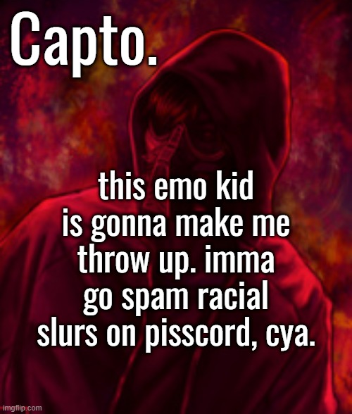 Revenger | this emo kid is gonna make me throw up. imma go spam racial slurs on pisscord, cya. | image tagged in f o o l | made w/ Imgflip meme maker