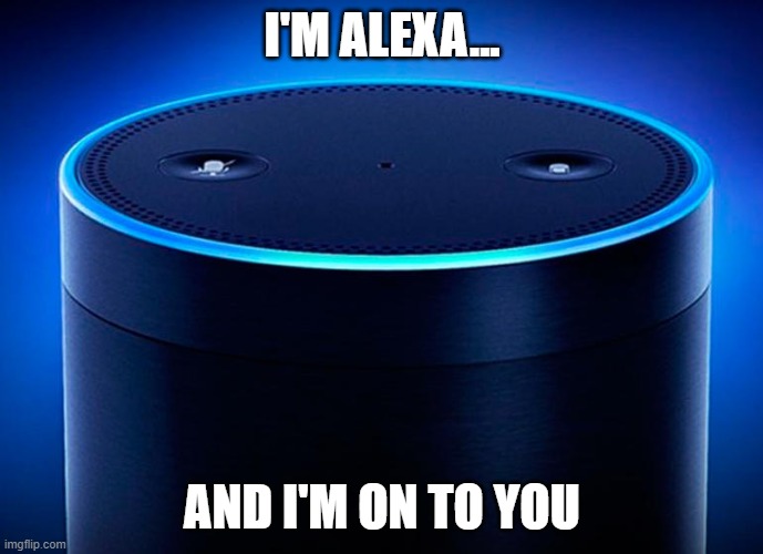 Alexa - Imgflip