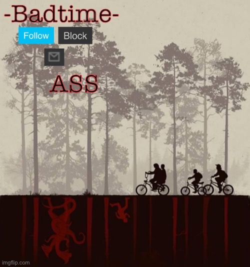 BOOBS | ASS | image tagged in badtime s upside down | made w/ Imgflip meme maker