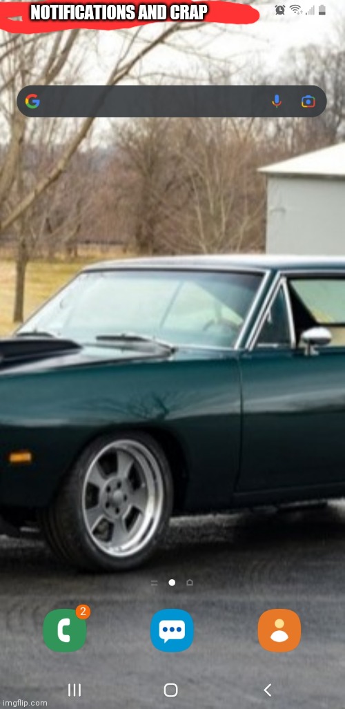 Phone wallpaper reveal (yes thats a 1969 dodge coronet superbee) | NOTIFICATIONS AND CRAP | made w/ Imgflip meme maker