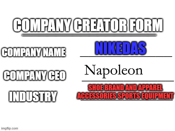 It's basically Nike and Adidas combined | NIKEDAS; Napoleon; SHOE BRAND AND APPAREL ACCESSORIES SPORTS EQUIPMENT | made w/ Imgflip meme maker