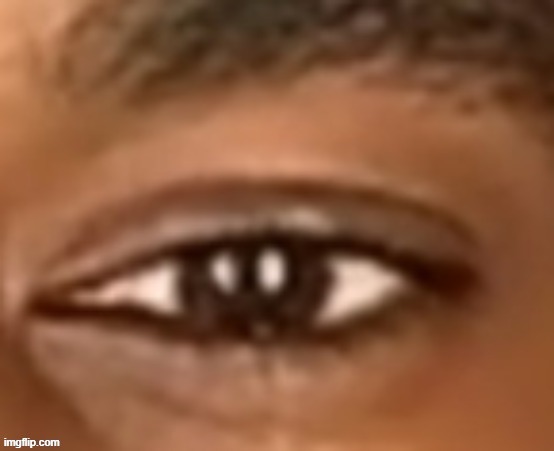 eye | made w/ Imgflip meme maker