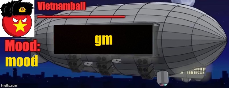 gm chat | gm; mood | image tagged in v3 zeppelin bass machine announcement | made w/ Imgflip meme maker