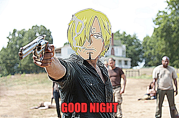 GOOD NIGHT | made w/ Imgflip meme maker
