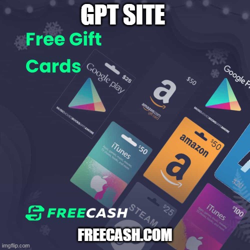 GPT Site | GPT SITE; FREECASH.COM | image tagged in gpt site,surveys for money paypal,free valorant points | made w/ Imgflip meme maker