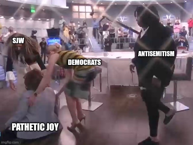 Karma is a bitch joy behar | ANTISEMITISM; SJW; DEMOCRATS; PATHETIC JOY | made w/ Imgflip meme maker