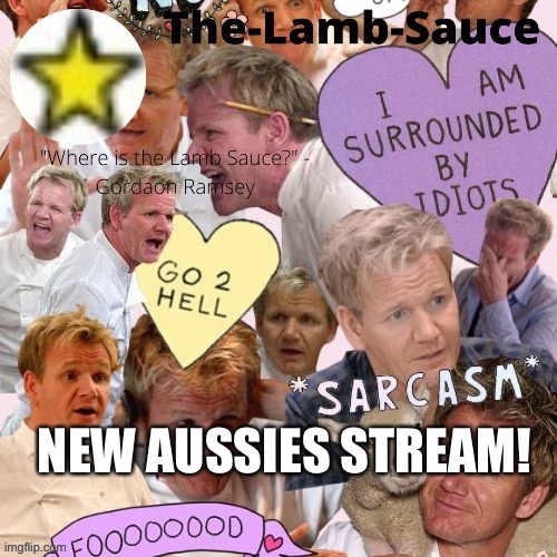https://imgflip.com/m/AUSSIES | NEW AUSSIES STREAM! | image tagged in the-lamb-sauce s announcement temp | made w/ Imgflip meme maker