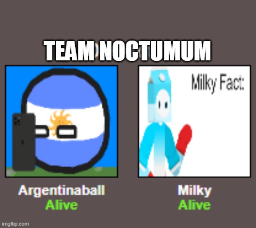 For noctumum | TEAM NOCTUMUM | made w/ Imgflip meme maker