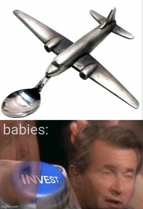 babies: | image tagged in invest,babies,i don't know what else to put in the tags | made w/ Imgflip meme maker