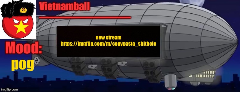 V3 Zeppelin Bass Machine announcement | new stream
https://imgflip.com/m/copypasta_shithole; pog | image tagged in v3 zeppelin bass machine announcement | made w/ Imgflip meme maker