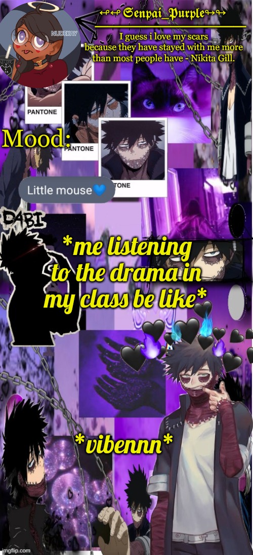 Dabi Temp :D | *me listening to the drama in my class be like*; *vibennn* | image tagged in dabi temp d | made w/ Imgflip meme maker