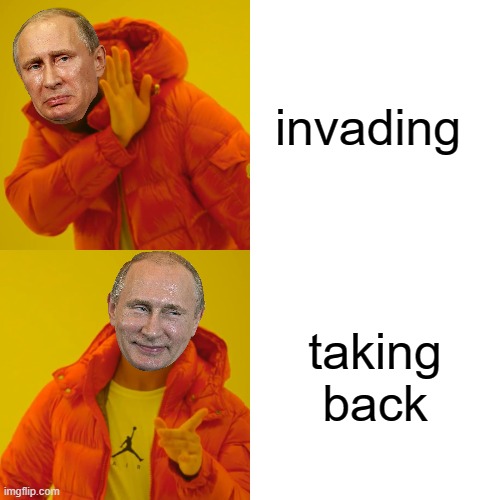 more like invading | invading; taking back | image tagged in memes,drake hotline bling | made w/ Imgflip meme maker