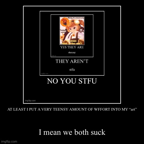 image tagged in funny,demotivationals | made w/ Imgflip demotivational maker