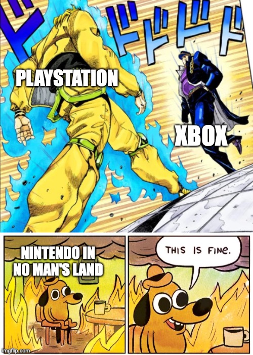 Literally WWIII in the Console wars industry | PLAYSTATION; XBOX; NINTENDO IN NO MAN'S LAND | image tagged in jojo's walk,memes,this is fine | made w/ Imgflip meme maker