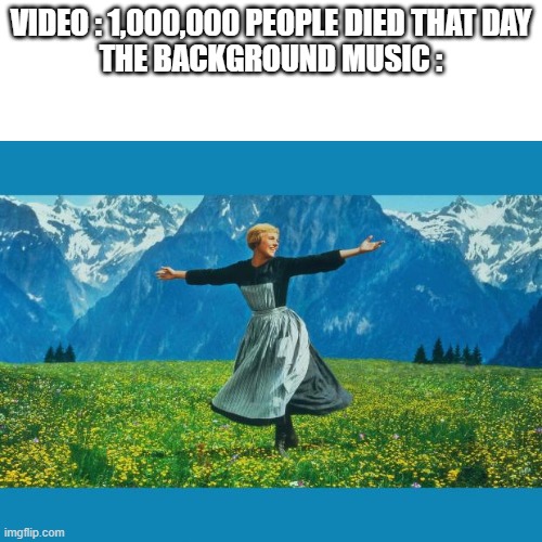 like why do they do that | VIDEO : 1,000,000 PEOPLE DIED THAT DAY
THE BACKGROUND MUSIC : | image tagged in sus,music,meme,video,happy | made w/ Imgflip meme maker