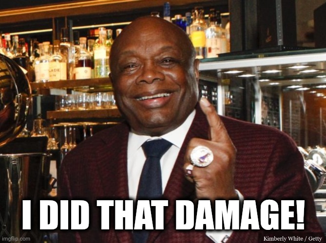 Willie Brown | I DID THAT DAMAGE! | image tagged in willie brown | made w/ Imgflip meme maker