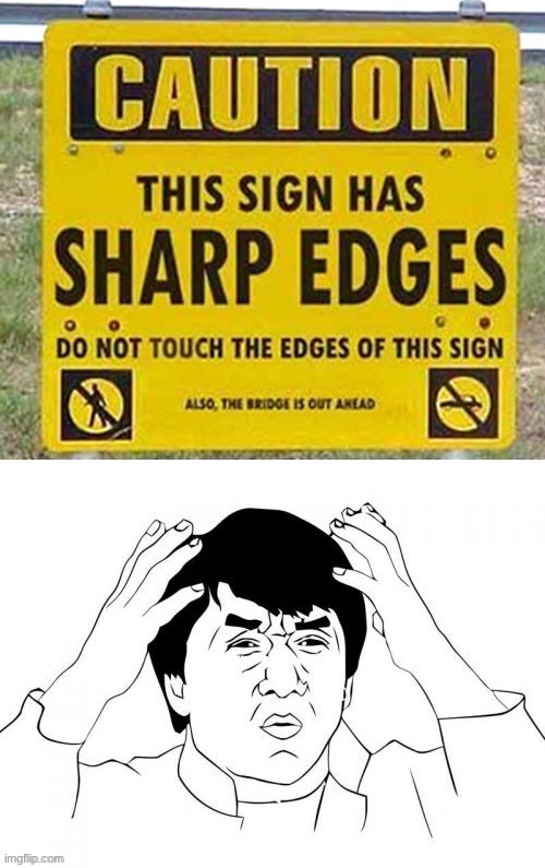 Don't touch the sign | image tagged in stupid signs | made w/ Imgflip meme maker