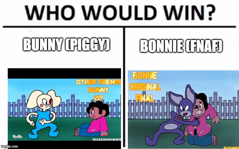 my meme 334 | BUNNY (PIGGY); BONNIE (FNAF) | image tagged in memes,who would win | made w/ Imgflip meme maker