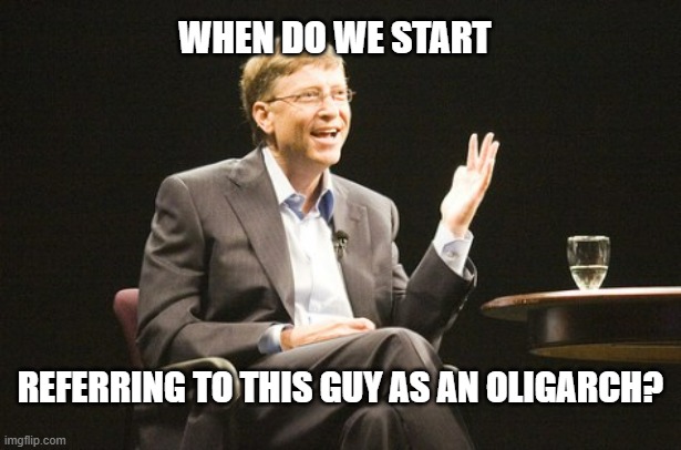 # 1 enemy oligarch | WHEN DO WE START; REFERRING TO THIS GUY AS AN OLIGARCH? | made w/ Imgflip meme maker