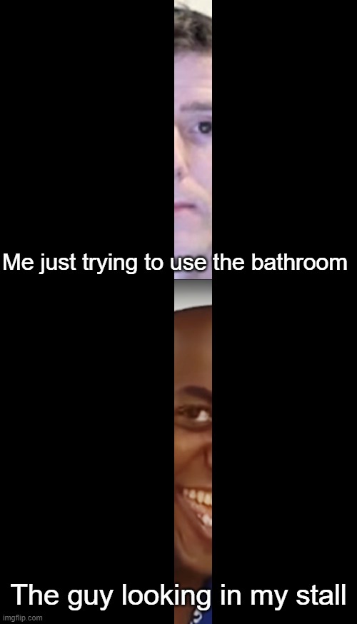 Me just trying to use the bathroom; The guy looking in my stall | image tagged in sad linus,hehe boi | made w/ Imgflip meme maker
