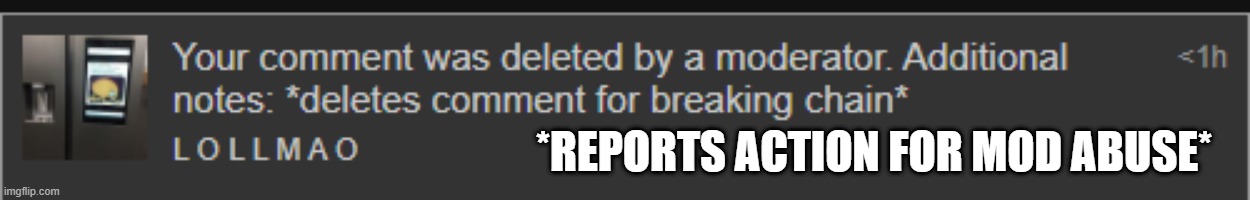 two can play at this game | *REPORTS ACTION FOR MOD ABUSE* | made w/ Imgflip meme maker